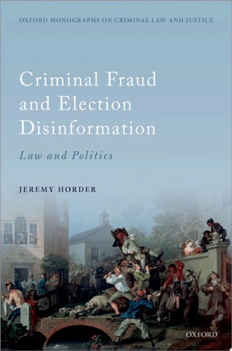 Criminal Fraud and Election Disinformation: Law and Politics