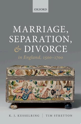 Marriage, Separation, and Divorce in England, 1500-1700