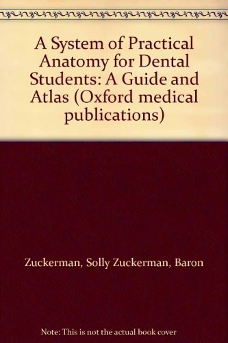 A System of Practical Anatomy for Dental Students: A Guide and Atlas