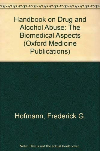 A Handbook on Drug and Alcohol Abuse: The Biomedical Aspects