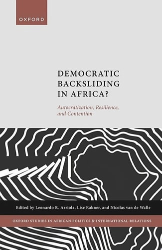 Democratic Backsliding in Africa?: Autocratization, Resilience, and Contention