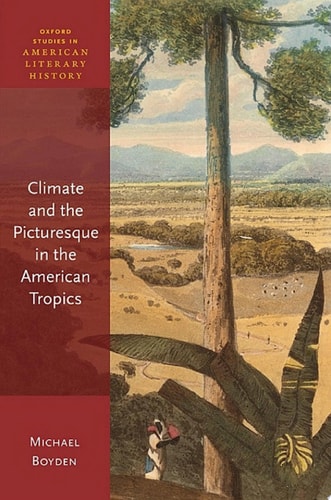 Climate and the Picturesque in the American Tropics