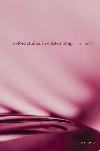 Oxford Studies in Epistemology: Volume 7