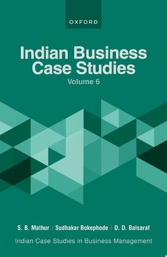 Indian Business Case Studies: Volume VI