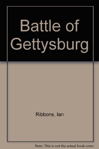 The Battle of Gettysburg: 1-3 July 1863