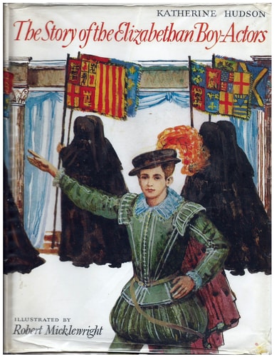 The Story of the Elizabethan Boy-Actors
