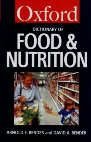 A Dictionary of Food & Nutrition