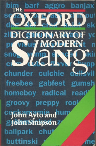 The Oxford Dictionary of Modern Slang