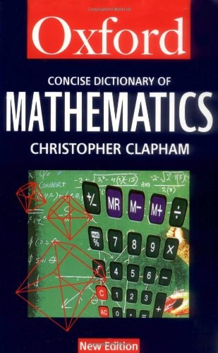 The Concise Oxford Dictionary of Mathematics