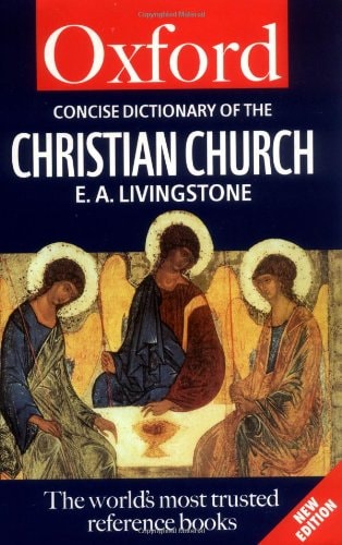 The Concise Oxford Dictionary of the Christian Church