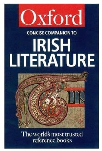 The Concise Oxford Companion to Irish Literature