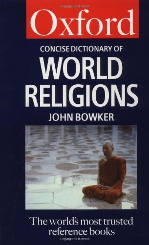 The Concise Oxford Dictionary of World Religions