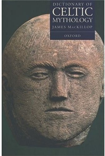 Dictionary of Celtic Mythology