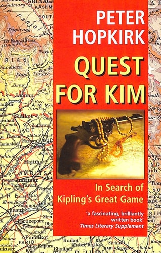 Quest for Kim: In Search of Kipling's Great Game
