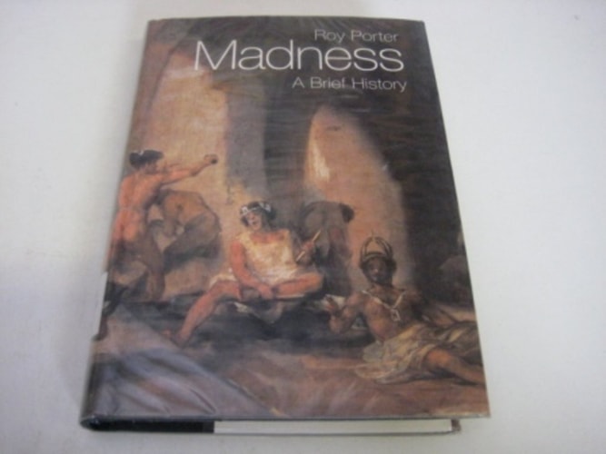 Madness: A Brief History