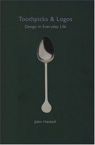 Toothpicks and Logos: Design in Everyday Life