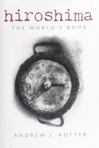 Hiroshima: The World's Bomb