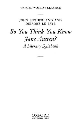 So You Think You Know Jane Austen?: A Literary Quizbook