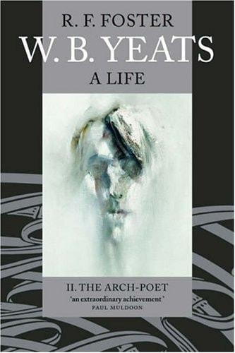 W.B. Yeats: Arch-poet 1915-1939, Vol. 2