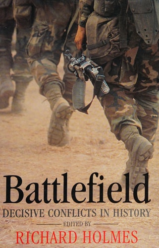 A Guide to Battles: Decisive Conflicts in History