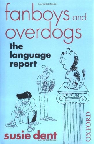 Fanboys and Overdogs: The Language Report