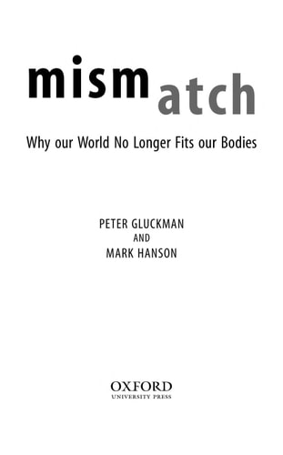 Mismatch: Why Our World No Longer Fits Our Bodies