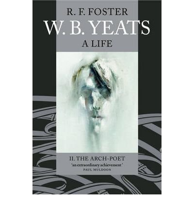 W. B. Yeats: A Life