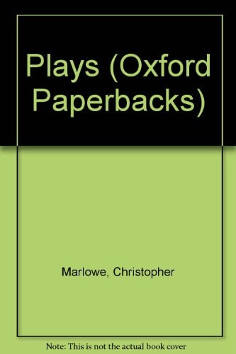 The Plays of Christopher Marlowe