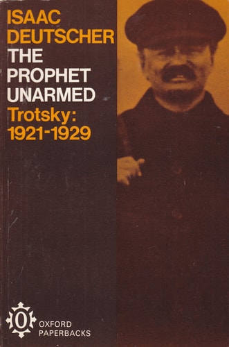 The Prophet Unarmed: Trotsky: 1921-1929