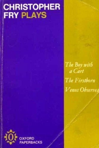 Christopher Fry Plays: A Sleep of Prisoners, The Dark is Light Enough, Curtmantle