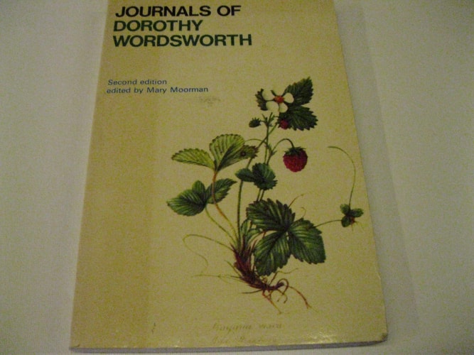 Journals of Dorothy Wordsworth: The Alfoxden Journal 1798 and The Grasmere Journals 1800-1803