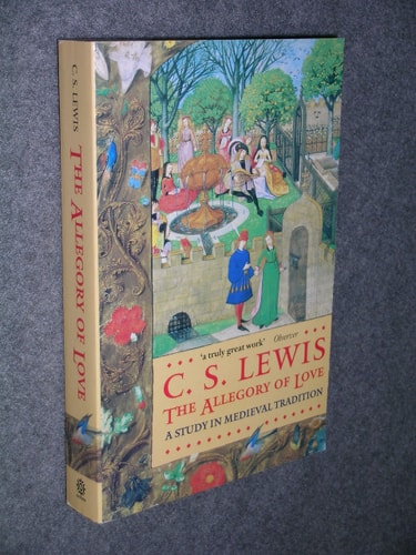 The Allegory of Love: A Study in Medieval Tradition