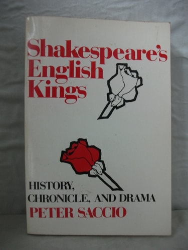 Shakespeare's English Kings: History, Chronicle, and Drama