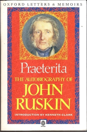 Praeterita: The Autobiography of John Ruskin