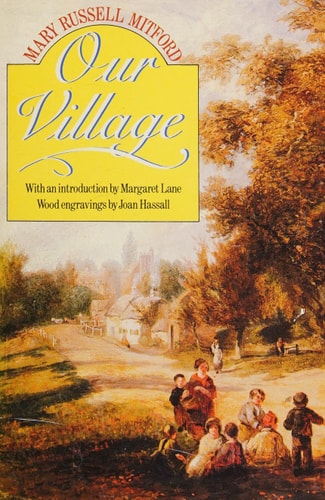 Our Village: Sketches of Rural Character and Scenery