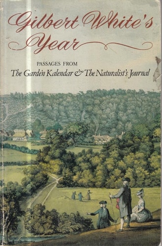 Gilbert White's Year: Passages From The Garden Kalendar & The Naturalist's Journal