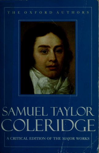 Samuel Taylor Coleridge: The Oxford Authors
