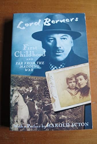 First Childhood; And, Far from the Madding War