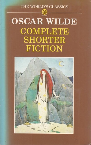 Oscar Wilde: Complete Shorter Fiction