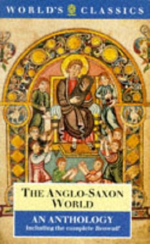 The Anglo-Saxon World: An Anthology
