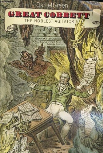 Great Cobbett: The Noblest Agitator