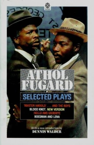 Selected Plays: 'Master Harold'... And The Boys; Blood Knot; Hello And Goodbye; Boesman And Lena