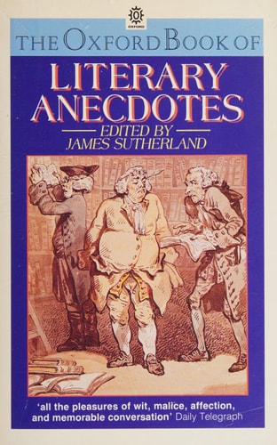 The Oxford Book of Literary Anecdotes