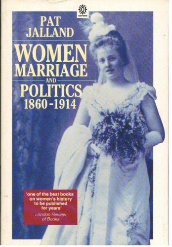 Women, Marriage, and Politics, 1860-1914
