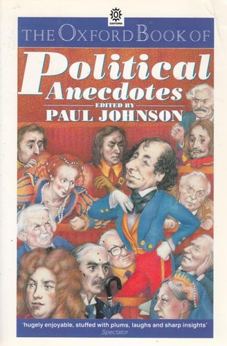 The Oxford Book of British Political Anecdotes