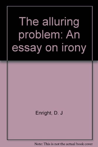 The Alluring Problem: An Essay on Irony
