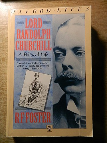 Lord Randolph Churchill: A Political Life
