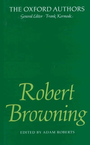 Robert Browning: A Critical Edition of the Major Works