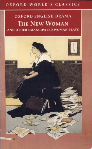 The New Woman and Other Emancipated Woman Plays