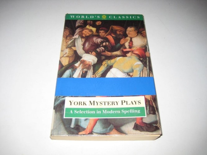 York Mystery Plays: A Selection in Modern Spelling